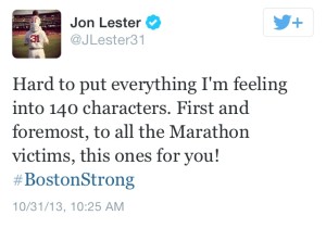 John Lester and the rest of Boston have been Boston Strong for 7 months now.